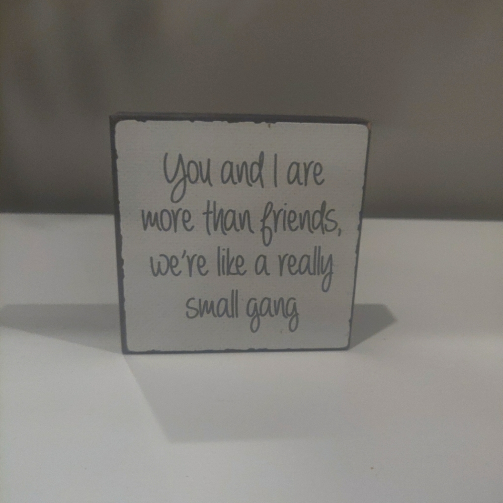 Block with Friend Saying